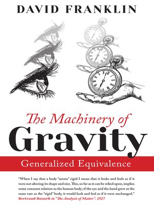 cover image of The Machinery of Gravity: Generalized Equivalence